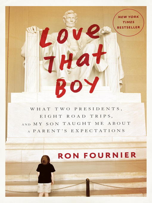 Détails du titre pour Love That Boy par Ron Fournier - Disponible
